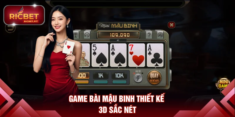 Game bài Mậu Binh thiết kế 3D sắc nét