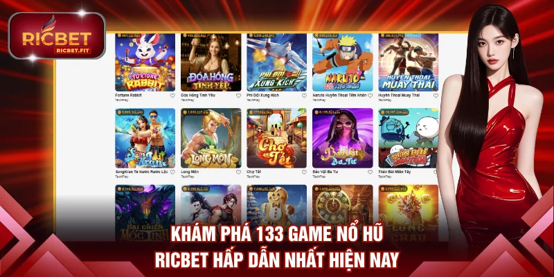 Khám phá 133 game nổ hũ RICBET hấp dẫn nhất hiện nay
