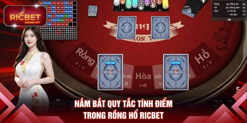 Nắm bắt quy tắc tính điểm trong Rồng Hổ RICBET