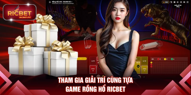 Tham gia giải trí cùng tựa game Rồng Hổ RICBET