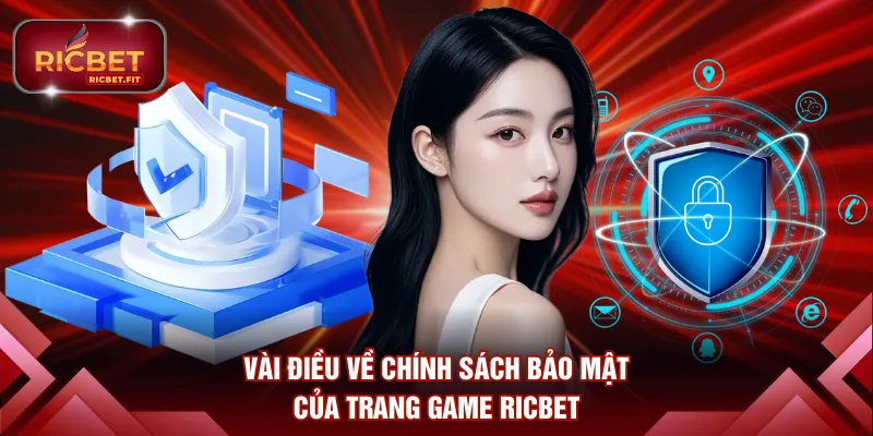 Vài điều về chính sách bảo mật của trang game RICBET